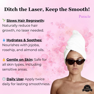 Slows hair regrowth, hydrates and soothes, gentle on skin, daily use